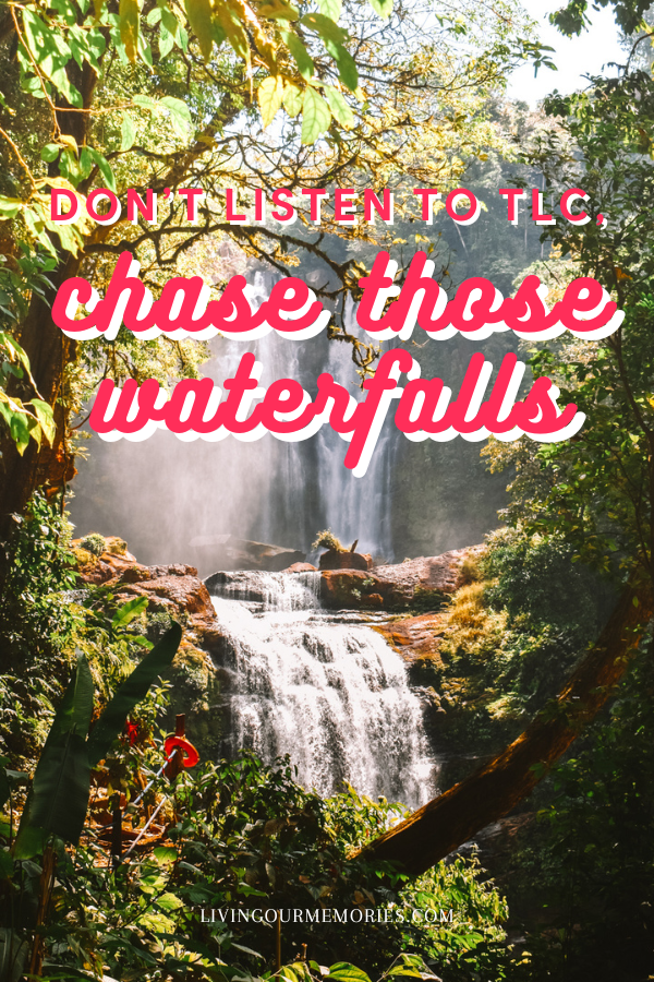 travelling solo quotes - Don't listen to TLC, chase those waterfalls
