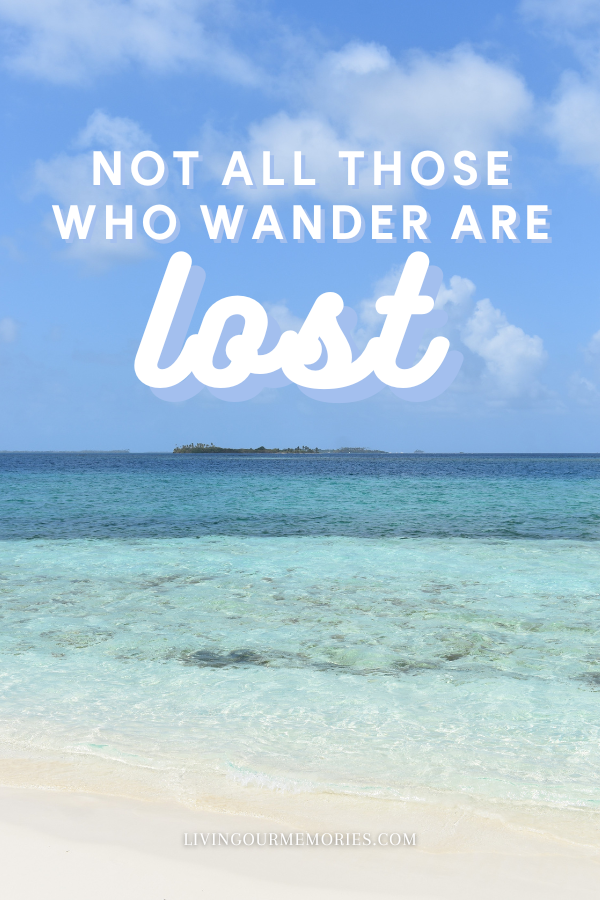 Short & sweet solo travel quotes for Instagram - Not all those who wander are lost