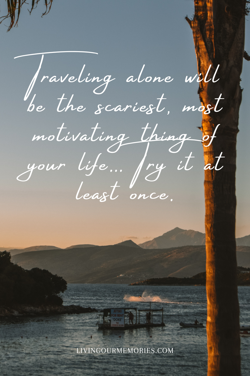 Travelling alone will be the scariest, most motivating thing if your life...  try it at least once - alone quote for Instagram